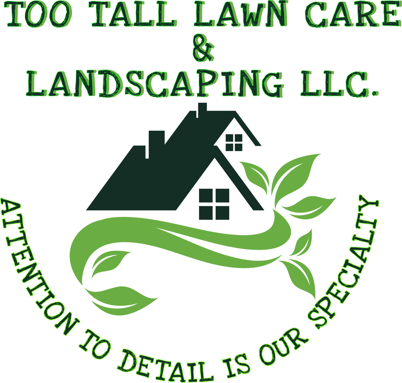 Too Tall Lawn Care
 & 
Landscaping LLC.'s logo