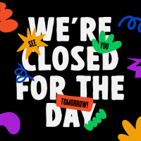 We're Closed Today Instagram Post