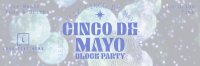 Cinco De Mayo Block Party Twitter Header