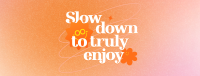 Slow Down & Enjoy Facebook Cover Design