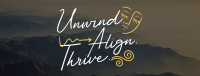 Unwind, Align, and Thrive Facebook Cover