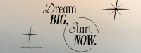 Dream Big Today Facebook Cover