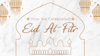 Celebrating Eid Al-Fitr YouTube Video