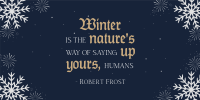 Winter Quote Snowflakes Twitter Post