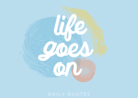 Life goes on Postcard Image Preview