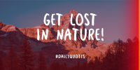 Get Lost In Nature Twitter Post