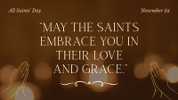 May Saints Hold You Animation