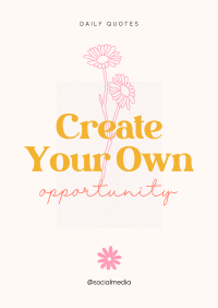 Create Your Own Opportunity Poster