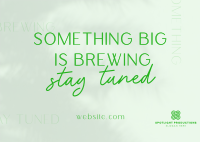 Something is Brewing Stay Tuned Postcard Image Preview