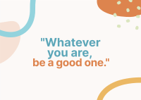 Be a Good One Postcard