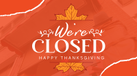 Autumn Thanksgiving We're Closed  YouTube Video Design