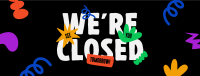 We're Closed Today Facebook Cover