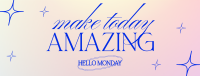 Make Today Amazing Facebook Cover