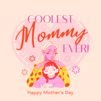 Coolest Mommy Ever Greeting Instagram Post Design