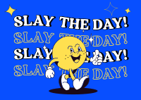 Slay the day! Postcard