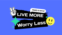 Live More, Worry Less Zoom Background