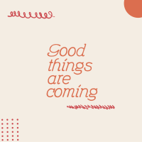 Good Things are Coming Instagram Post