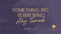 Something is Brewing Stay Tuned Facebook Event Cover