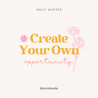 Create Your Own Opportunity Instagram Post