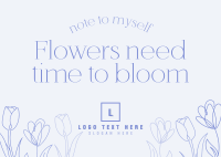 Flowers Need Time Postcard