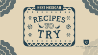 Mexican Recipes to Try YouTube Video