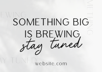 Something is Brewing Stay Tuned Postcard Image Preview