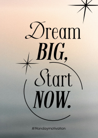 Dream Big Today Poster