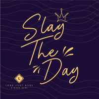 Slaying The Day Instagram Post Design