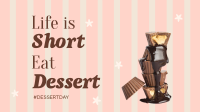 Dessert Life Quote Video