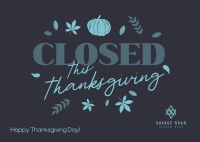 Closed for Thanksgiving Postcard Design