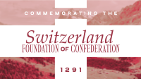 Switzerland Confederation Commemoration Animation