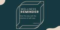 Wellness Self Reminder Twitter Post