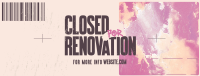Grunge Closed Renovation Facebook Cover