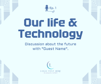 Life & Technology Podcast Facebook Post