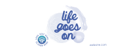 Life goes on Facebook Cover