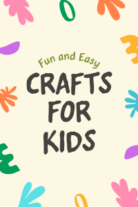 Easy Crafts for Kids Pinterest Pin Design