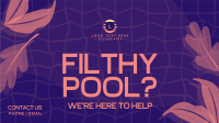 Filthy Pool? Video