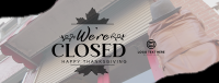 Autumn Thanksgiving We're Closed  Facebook Cover