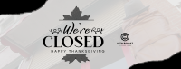 Autumn Thanksgiving We're Closed  Facebook Cover Image Preview