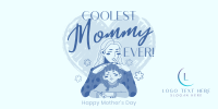 Coolest Mommy Ever Greeting Twitter Post Design