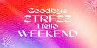 Stress Free Weekend Twitter Post