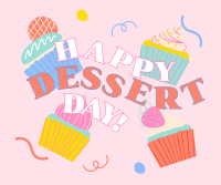 It's Dessert Day, Right? Facebook Post