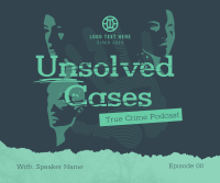 Unsolved Crime Podcast Facebook Post