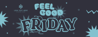 Feel Good Friday Facebook Cover