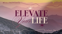 Elevating Life Video