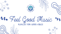 Feel Good Music YouTube Video
