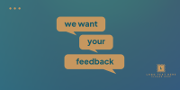 We Want Your Feedback Twitter Post