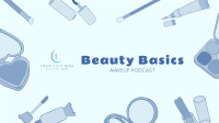 Beauty Basics Podcast YouTube Banner Design