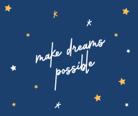 Make Dreams Possible Facebook Post