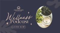 Wellness Podcast Video